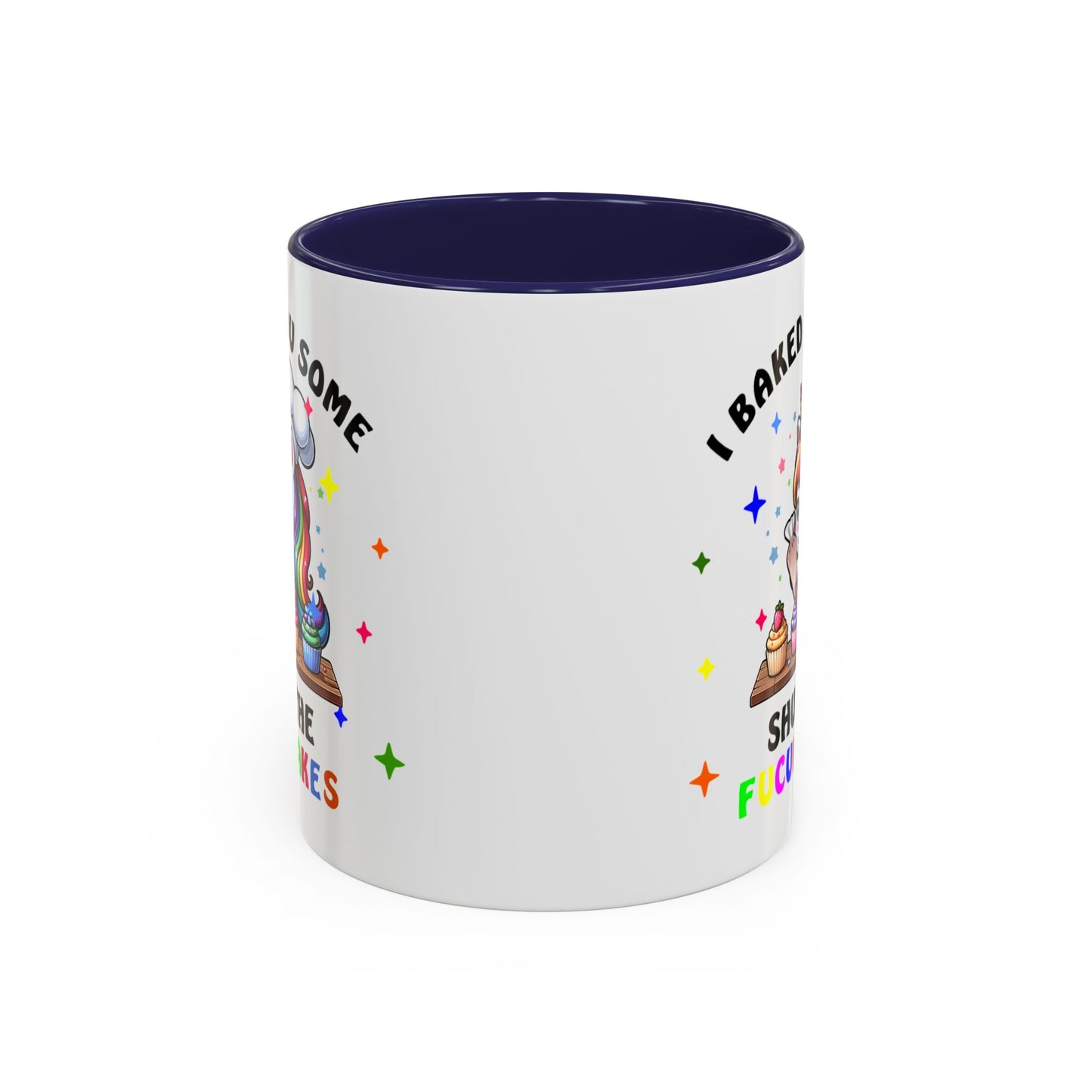 Humor Mug - I Baked You Some Shut the Fucupcakes