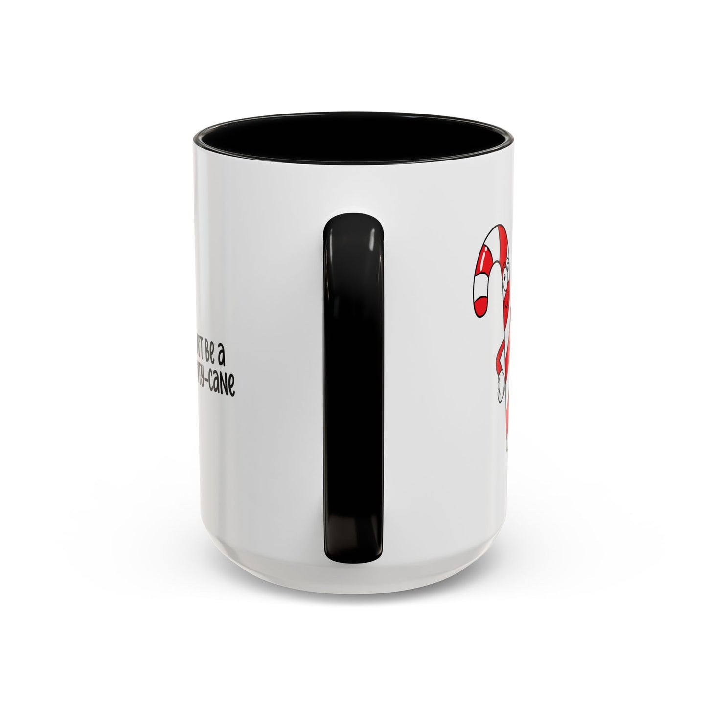 Adult Mug - Don't Be A Cunty-Cane