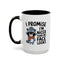 Humor Mug - I Promise I'm Nicer Than My Face Looks