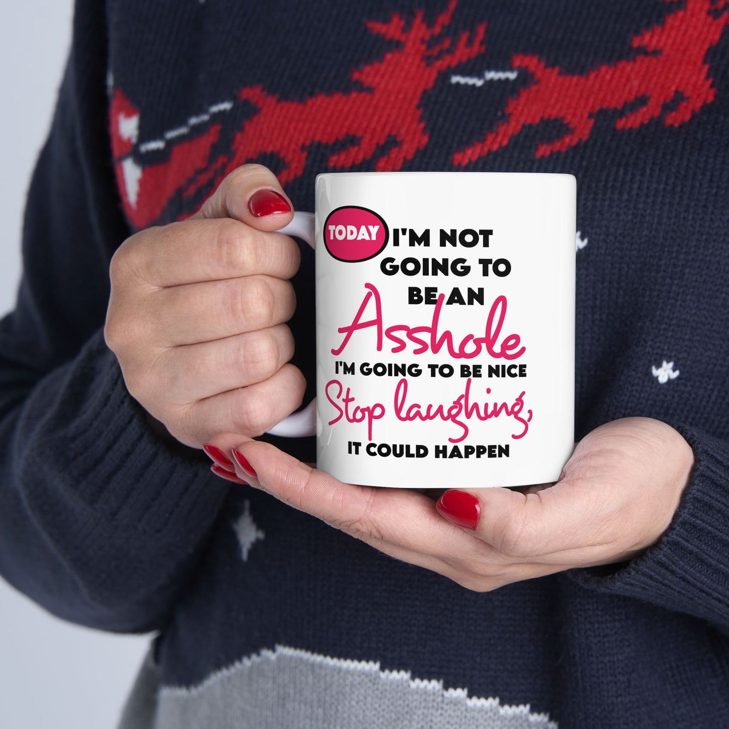 Adult Mug - Today I'm Not Going to be an Asshole