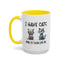 Humor Mug - I Have Cats None of Them Love Me