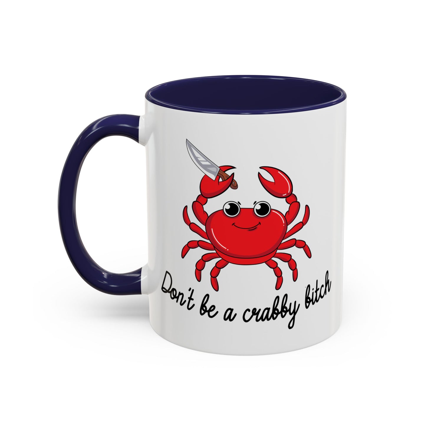 Adult Mug - Don't Be A Crabby Bitch