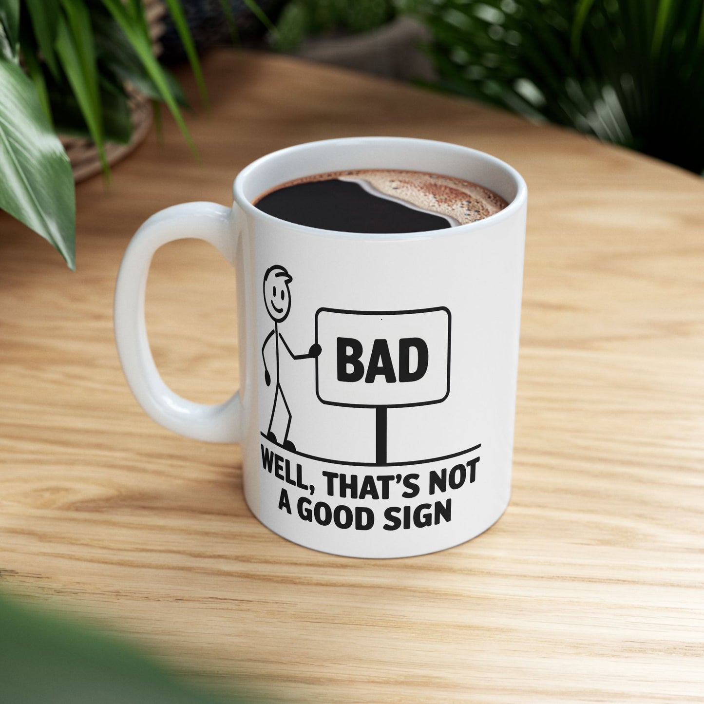 Humor Mug - Bad Sign