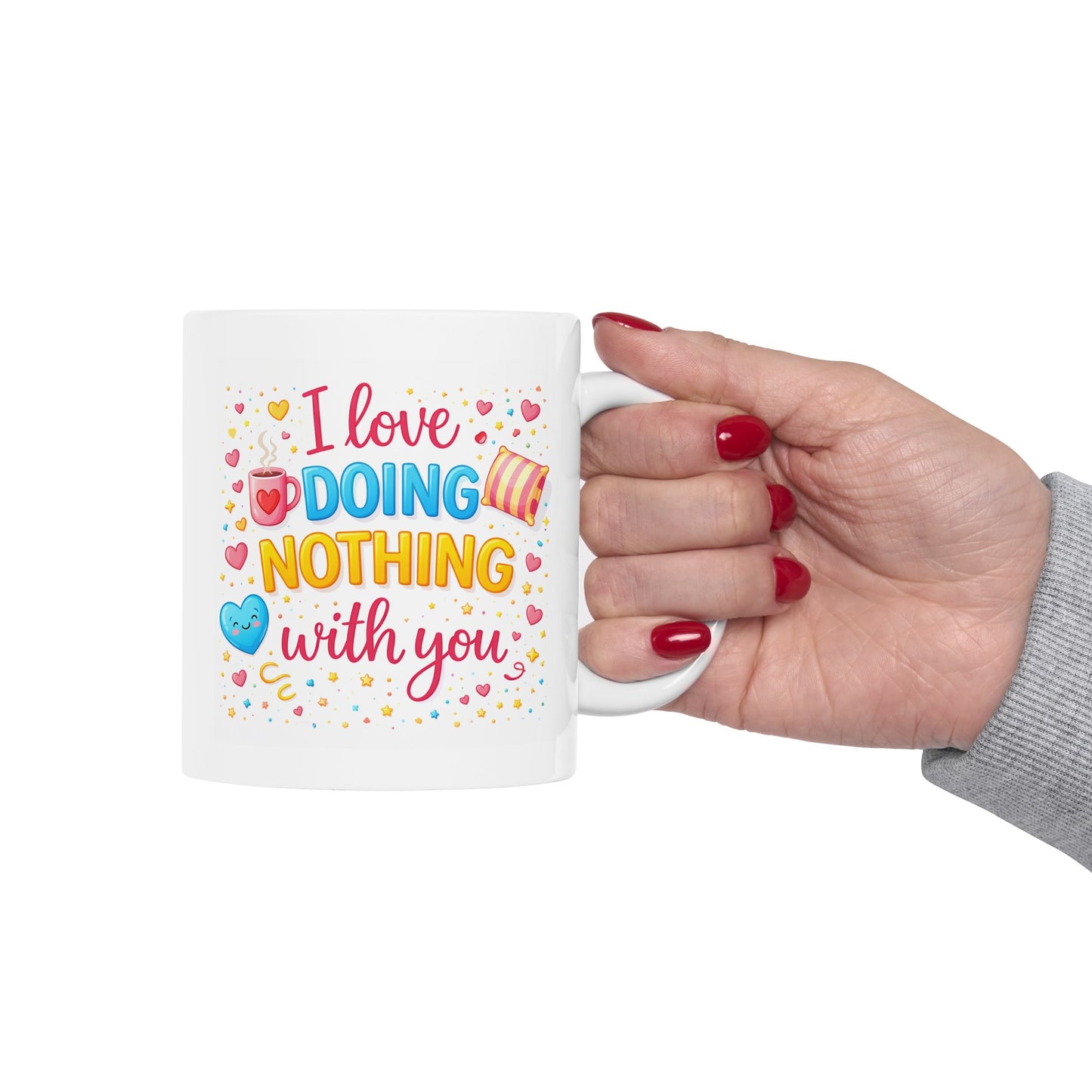 Anniversary Mug - I Like Doing Nothing with You