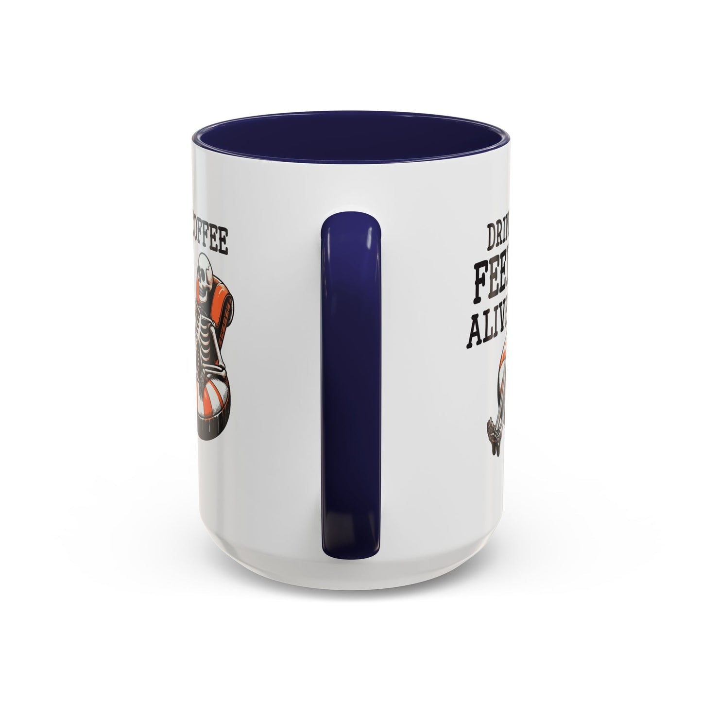 Humor Mug - Drink Coffee Feel Alive