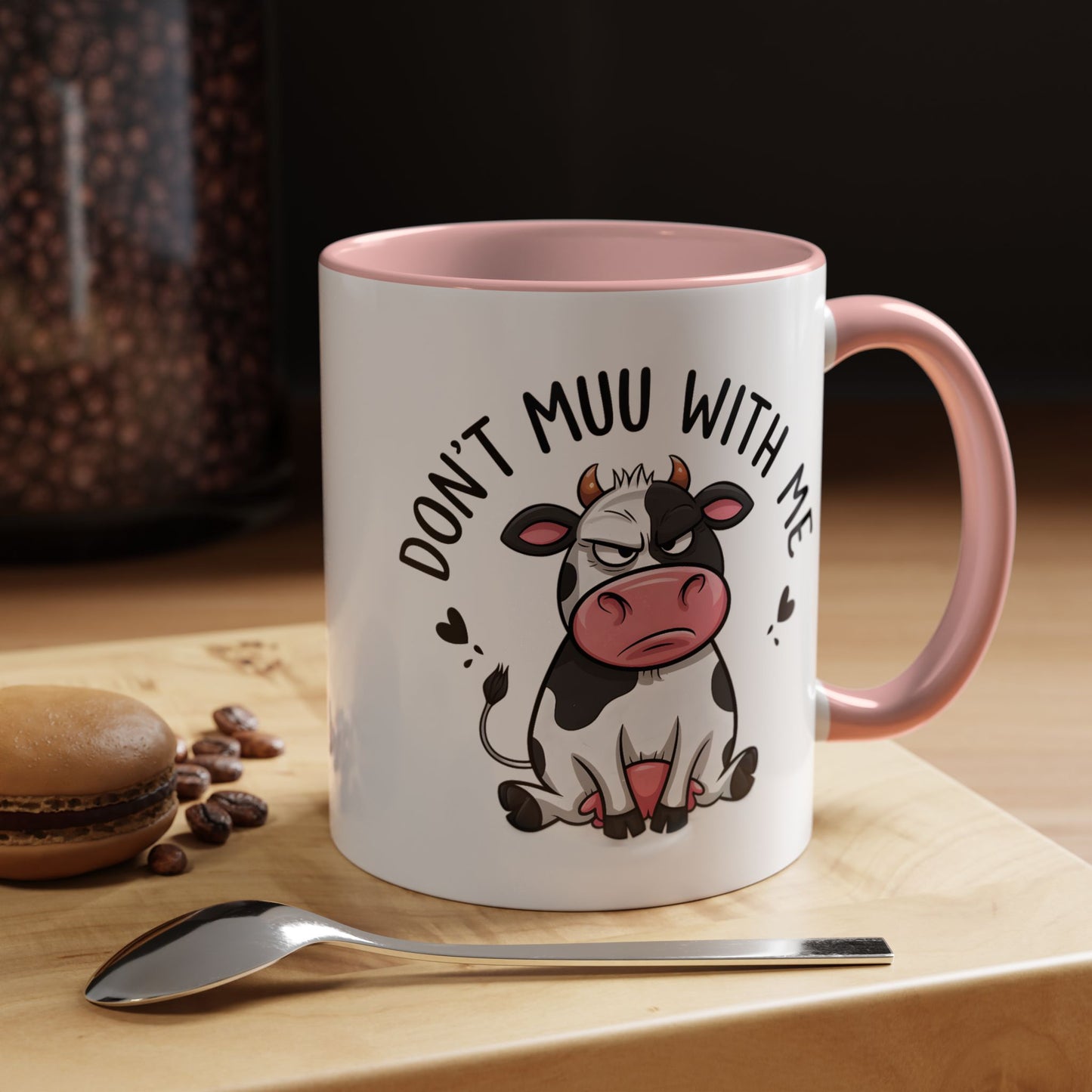 Humor Mug - Don't Muu With Me
