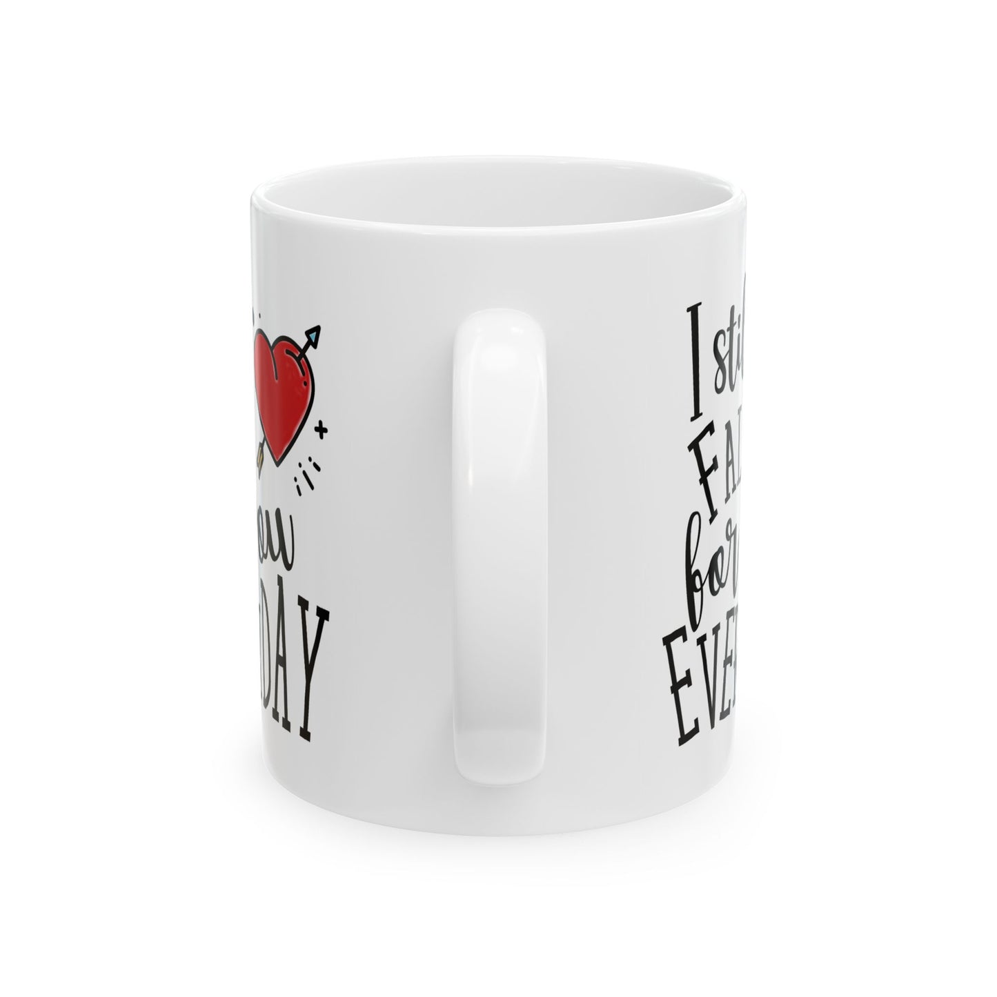 Anniversary Mug - I Still Fall For You Everyday