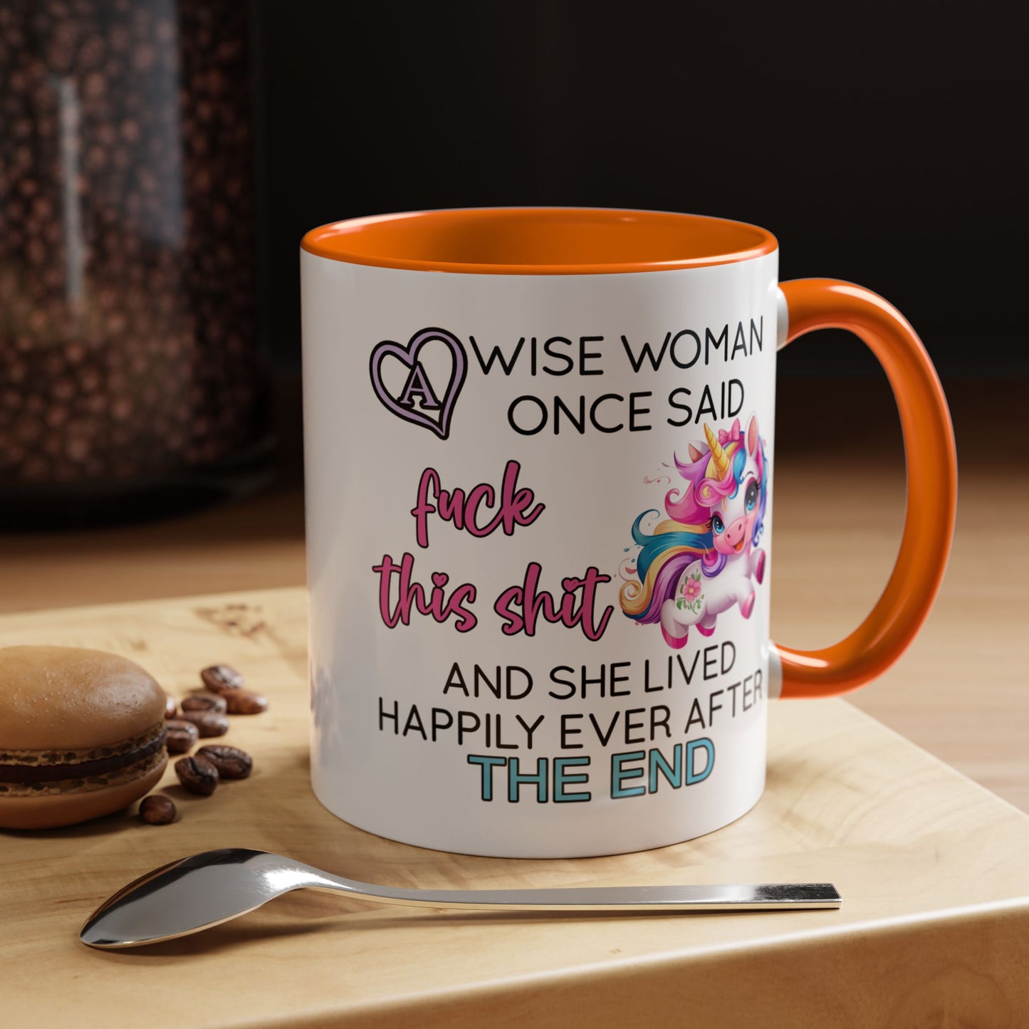 Adult Mug - A Wise Woman Once Said