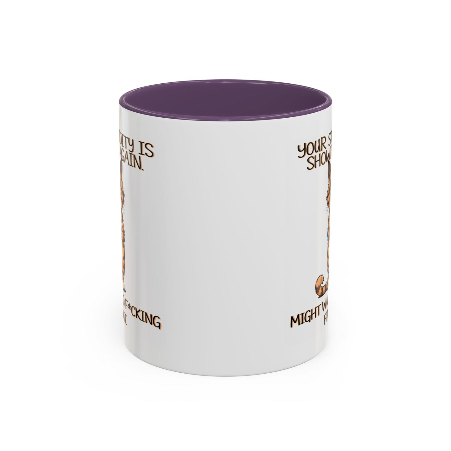 Humor Mug - Your Stupidity is Showing Again