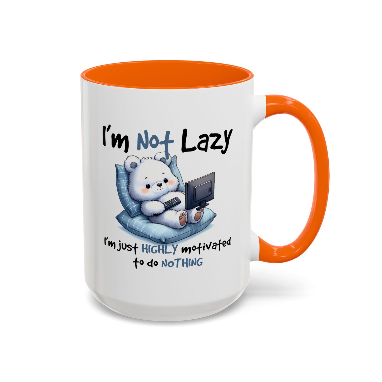 Humor Mug - I'm Not Lazy