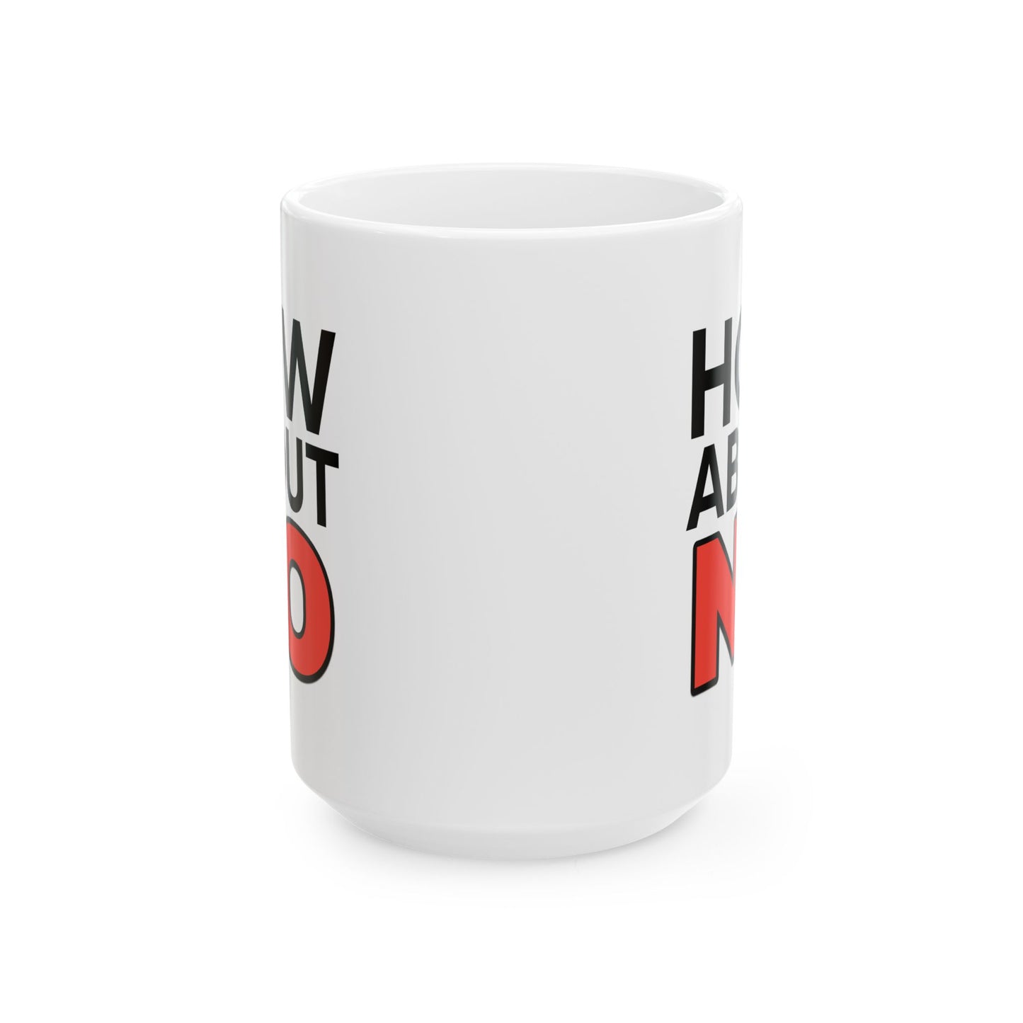 Humor Mug - How About No