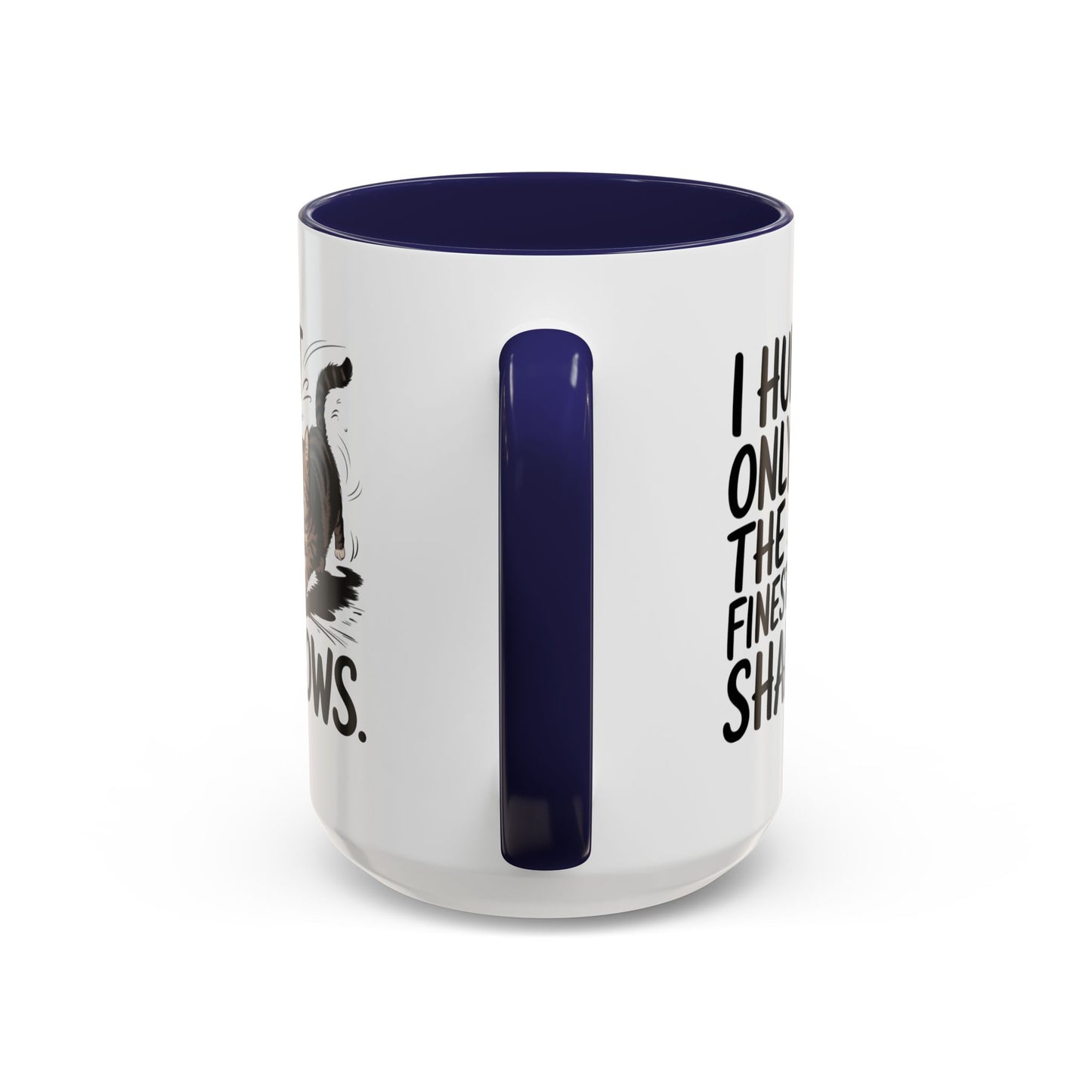 Animal Mug - I Only Hunt The Finest Shadows