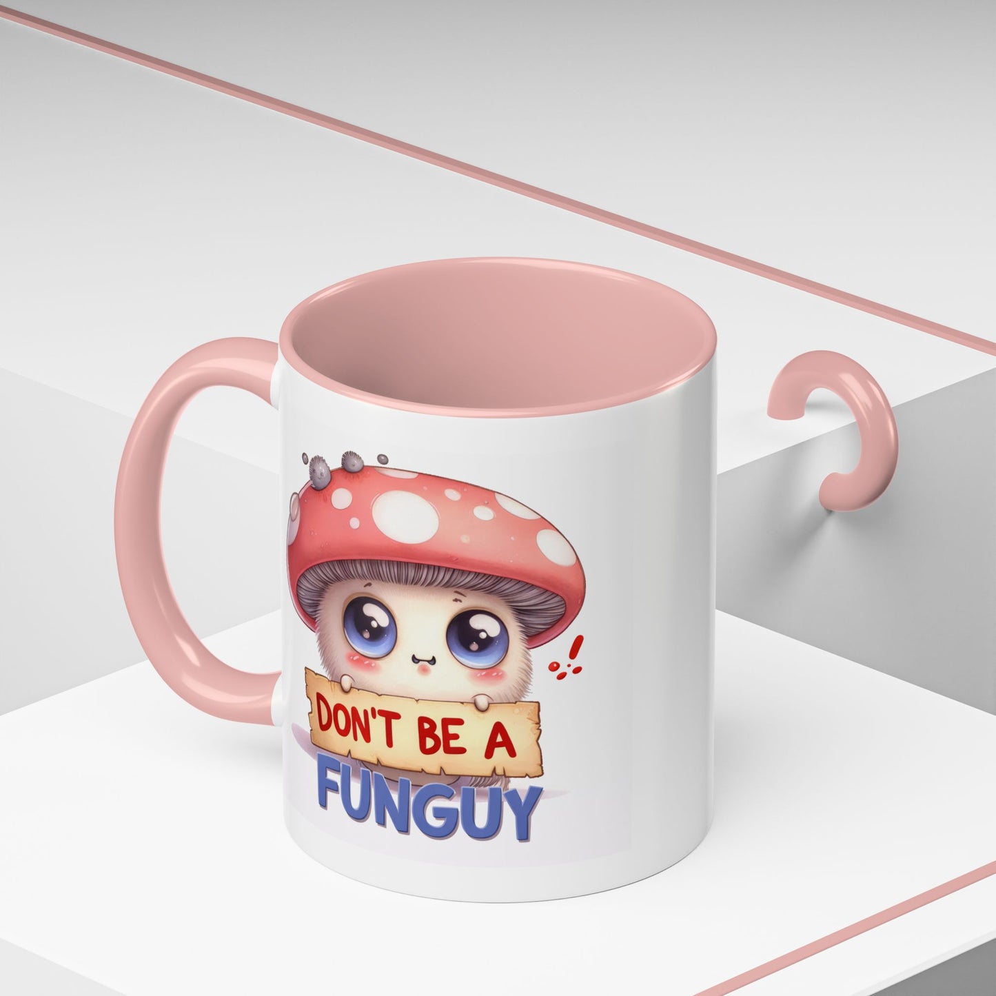 Humor Mug - Don't Be a Funguy