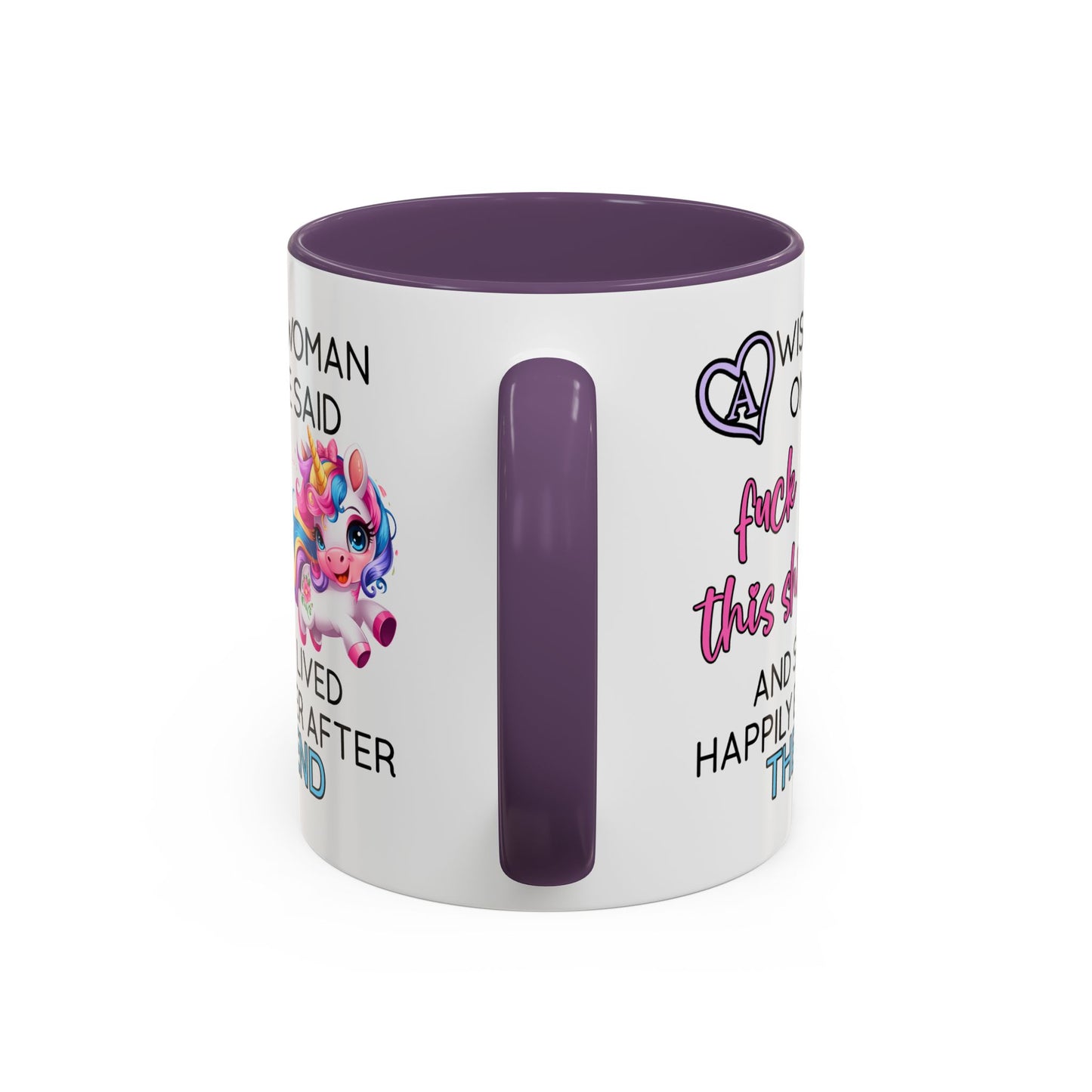 Adult Mug - A Wise Woman Once Said