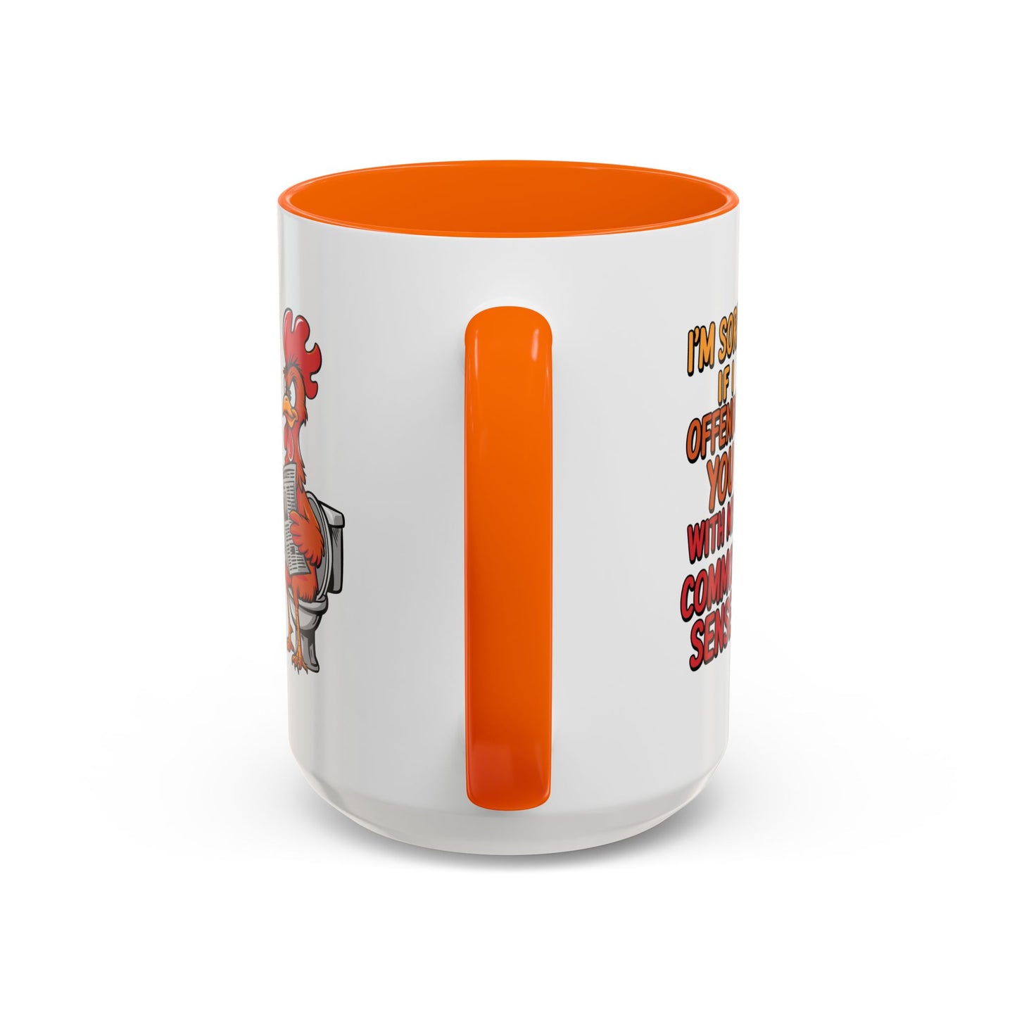 Humor Mug - I'm Sorry If I Offended You