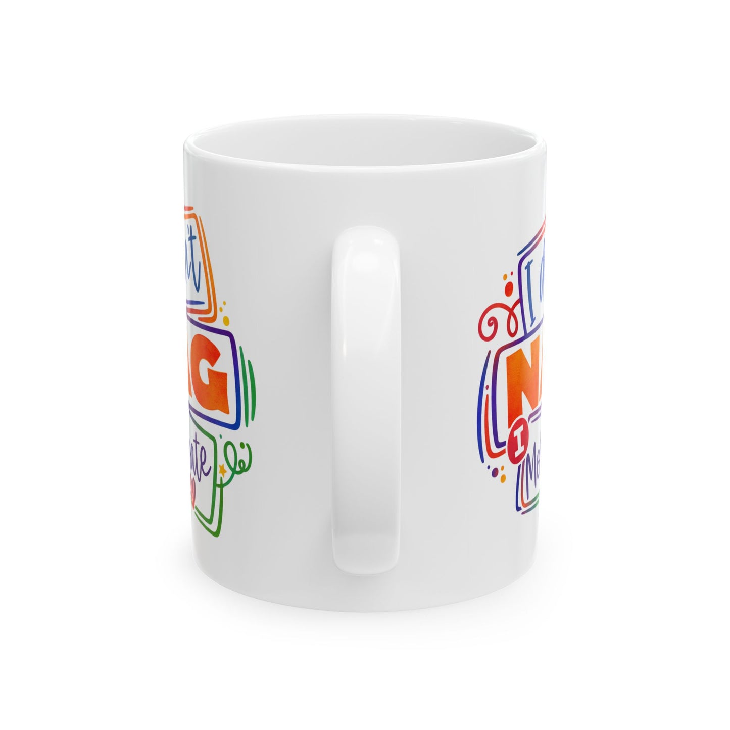 Humor Mug - I Don't Nag I Motivate