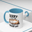 Humor Mug - Sorry I Can't Go