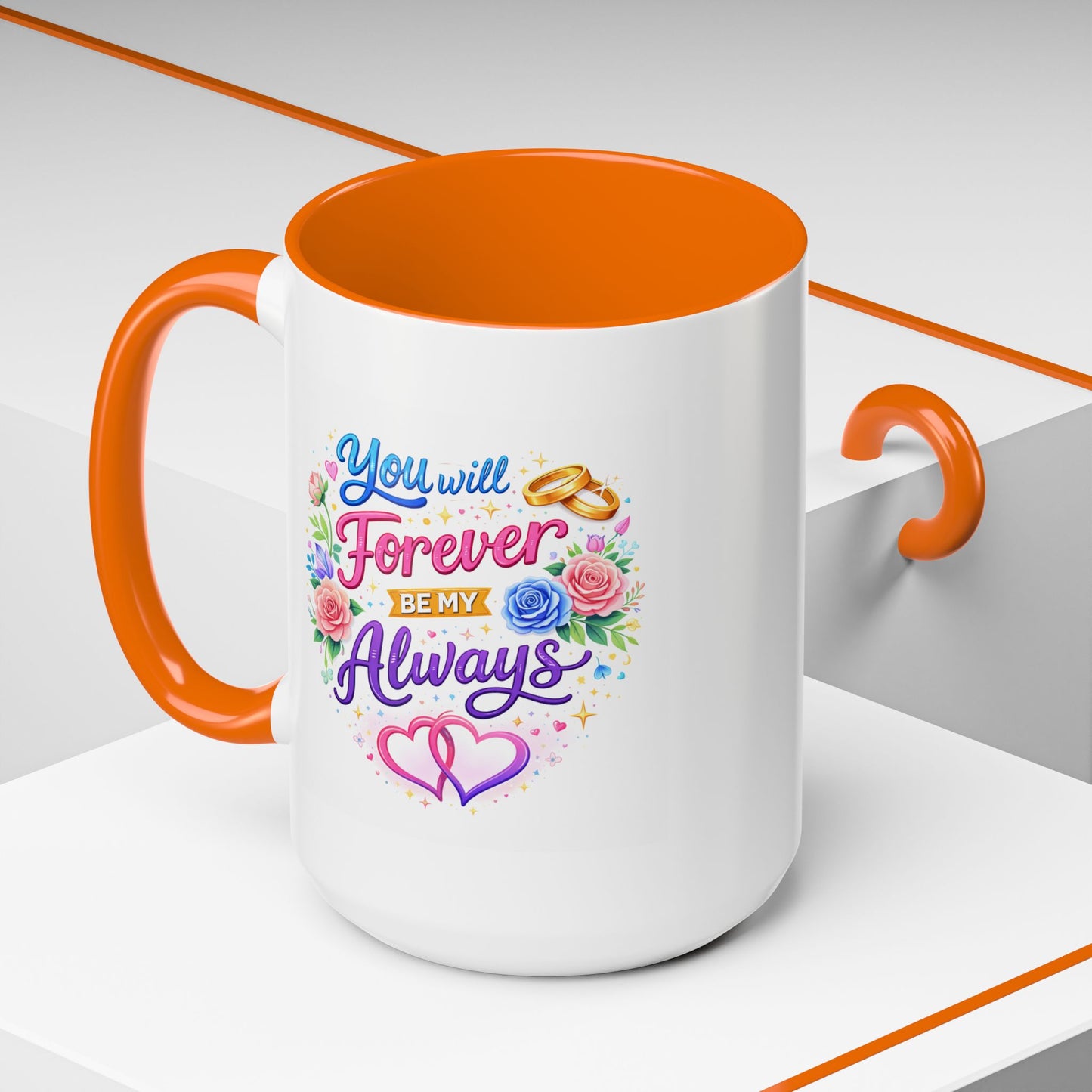 Anniversary Mug - You Will Forever Be My Always