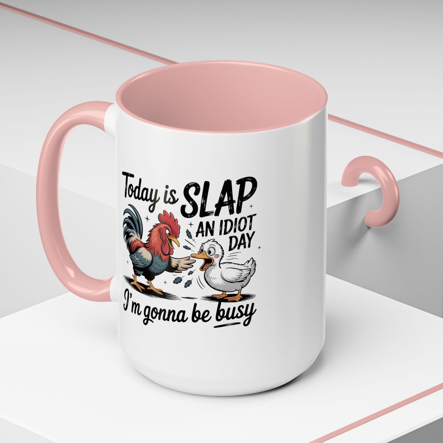 Humor Mug - Today is Slap An Idiot Day