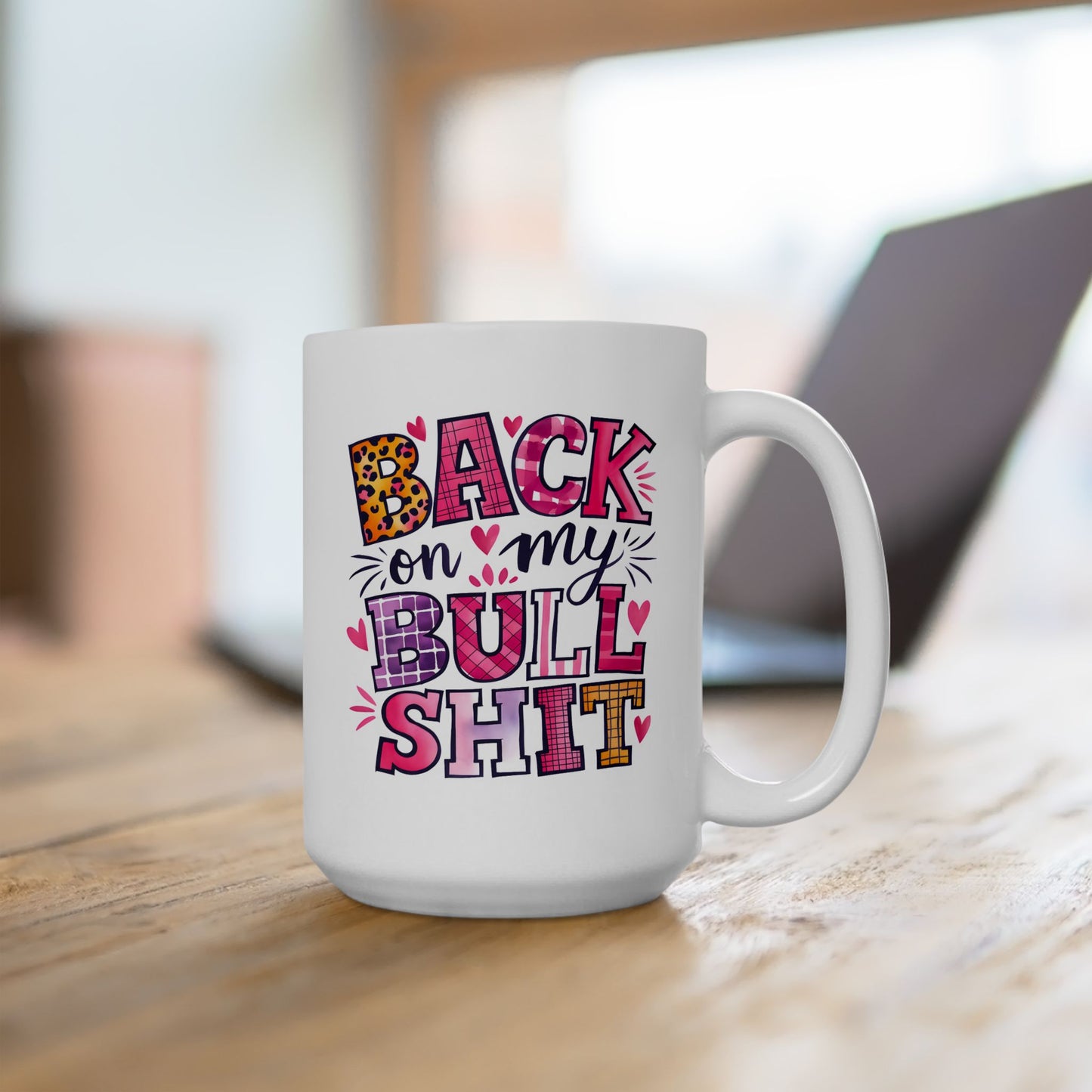 Adult Mug - Back On My Bullshit