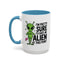 Alien Mug - I'm Pretty Sure