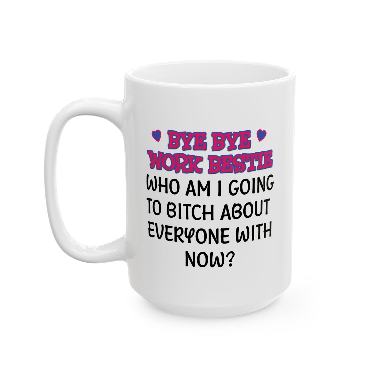 Office Mug - Bye Bye Work Bestie