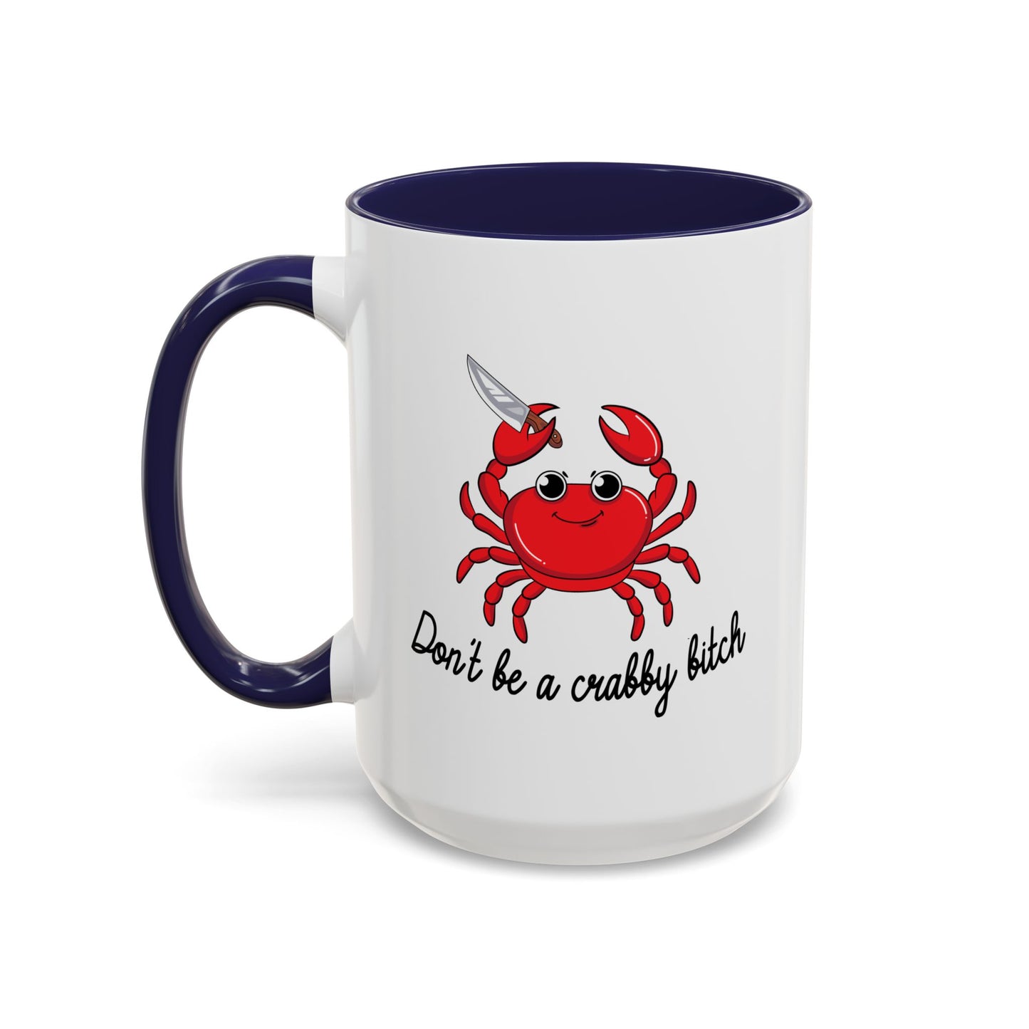 Adult Mug - Don't Be A Crabby Bitch