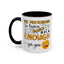 Humor Mug - Me Pretending to Listen Should Be Enough For You