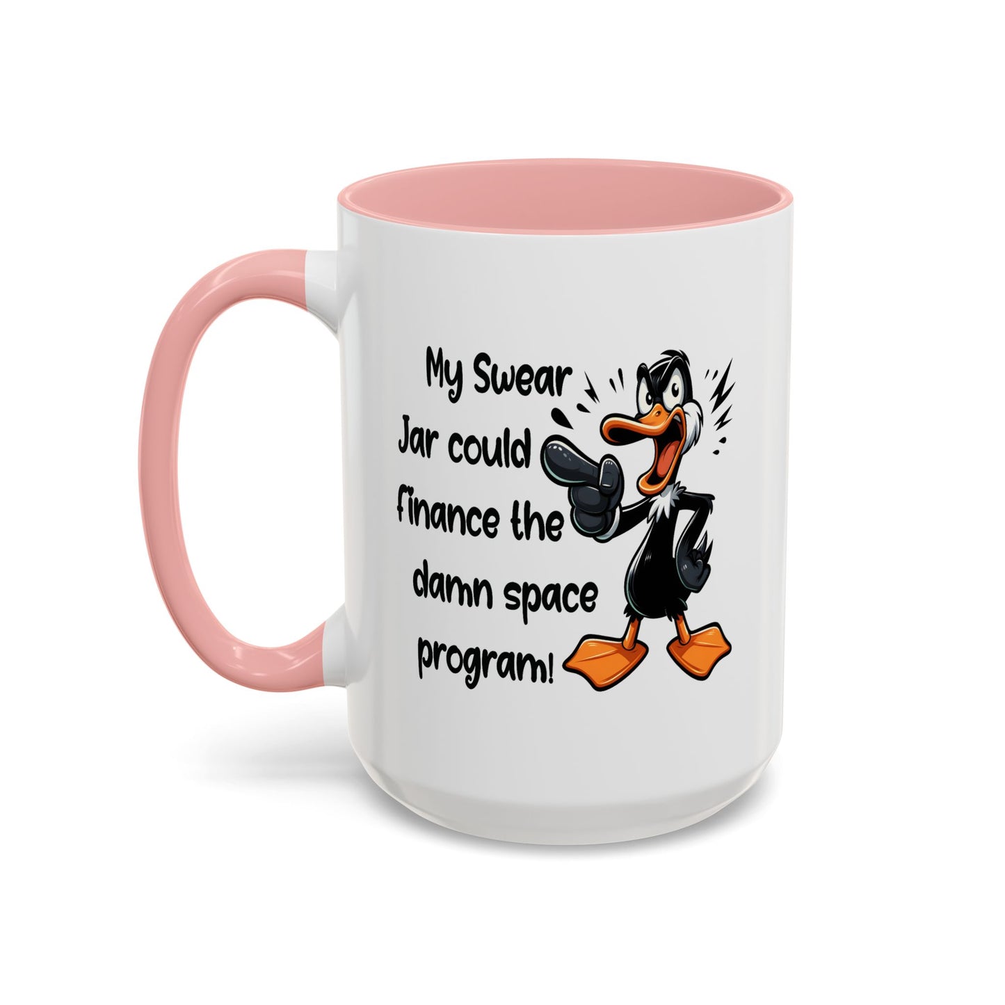 Humor Mug - My Swear Jar Could Finance the Damn Space Program!