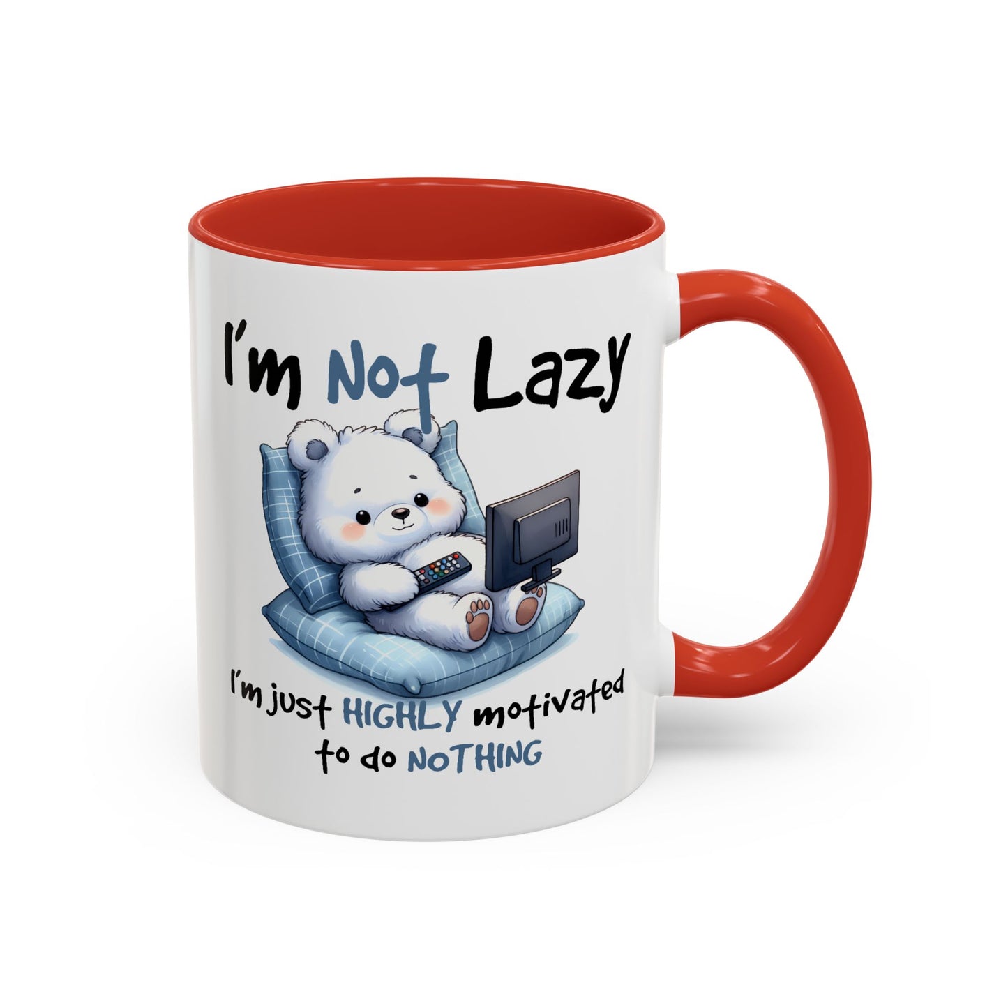Humor Mug - I'm Not Lazy