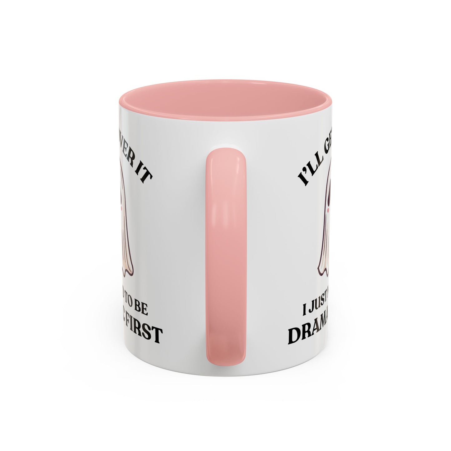 Humor Mug - I'll Get Over It Ghost