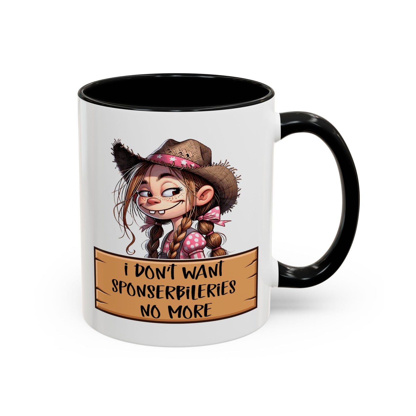 Adult Mug - I Don't Want Sponserbileries No More