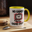 Humor Mug - No Games