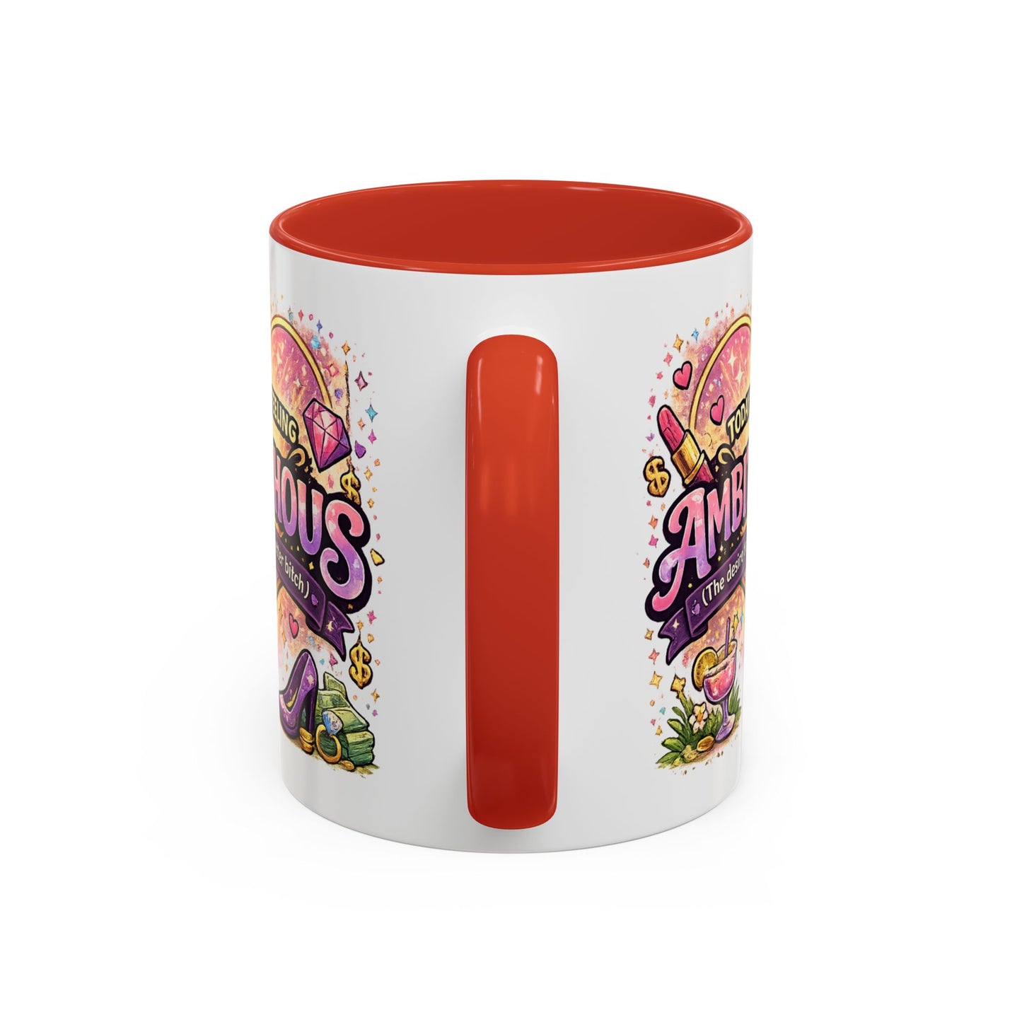 Humor Mug - Ambitchous