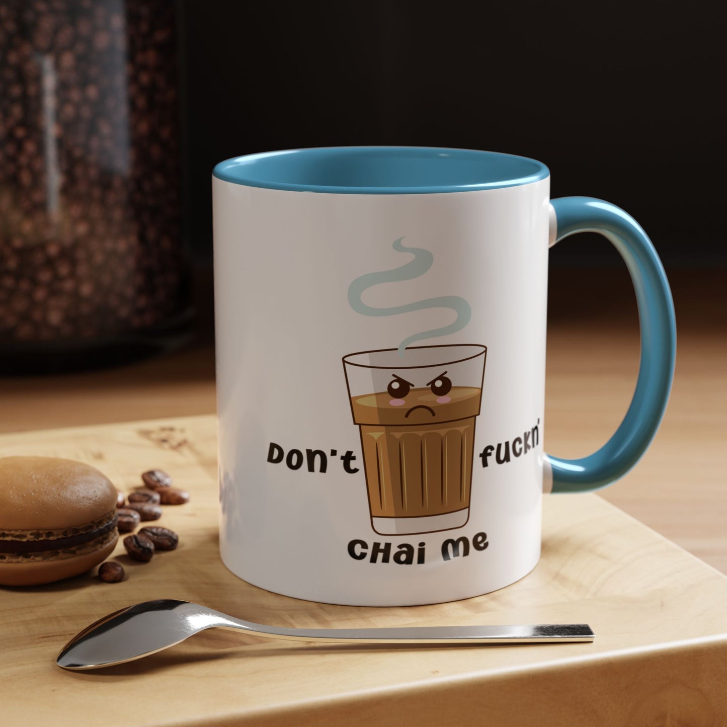 Adult Mug - Don't Fuckn' Chai Me