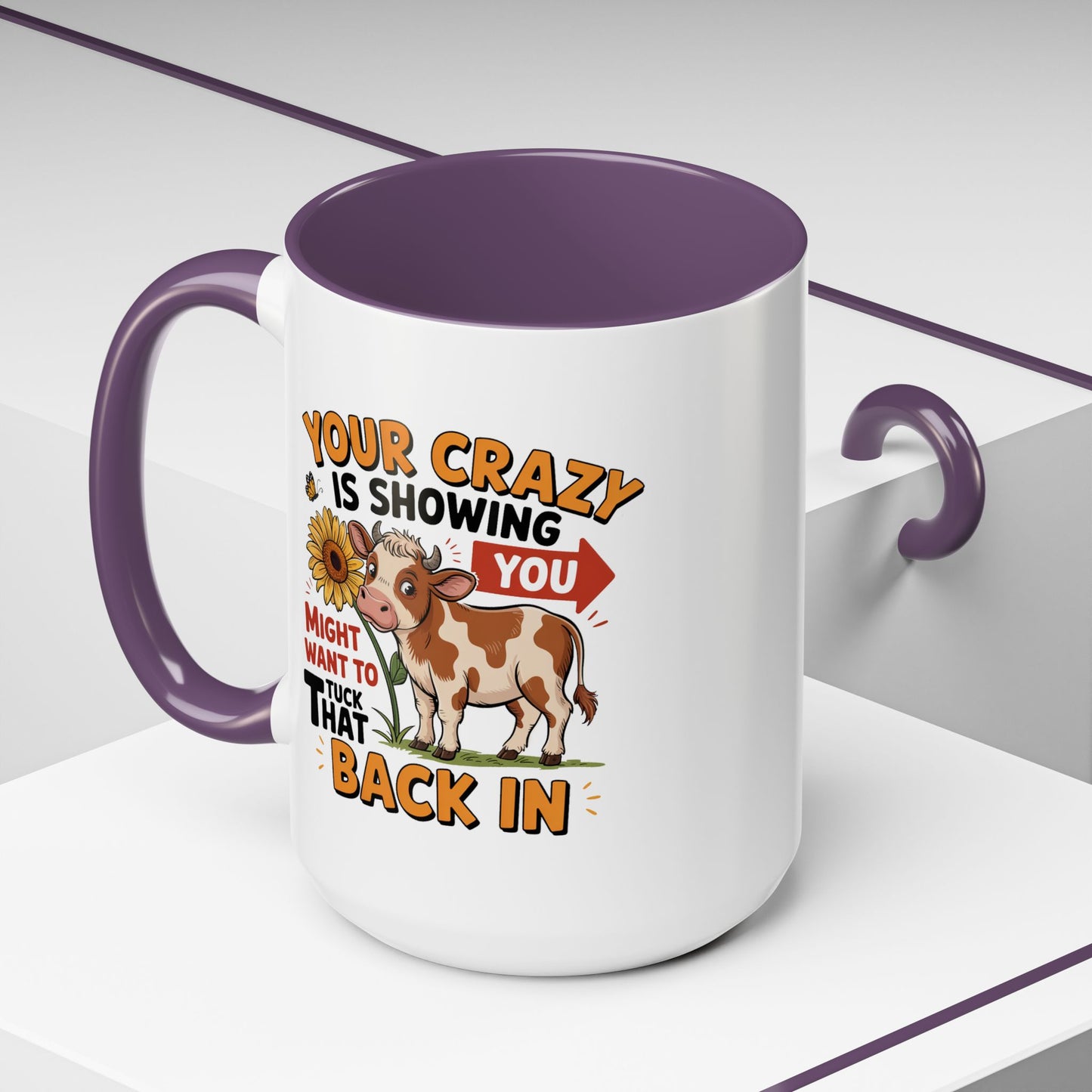 Humor Mug - You're Crazy is Showing