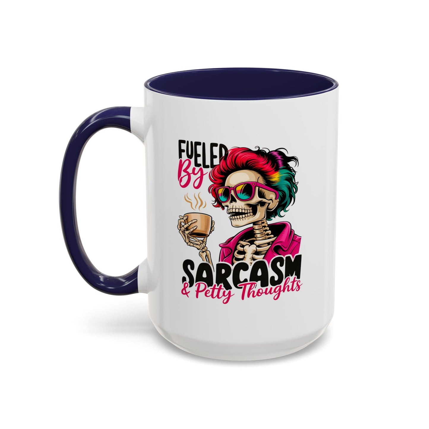 Humor Mug - Fueled by Sarcasm & Petty Thoughts