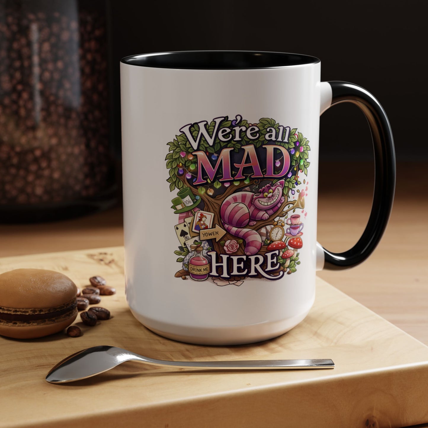 Humor Mug - We're All Mad Here
