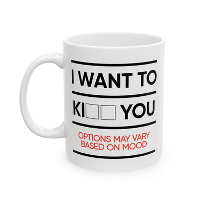Humor Mug - I Want To KI You