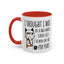 Adult Mug - I Thought I Was In A Bad Mood