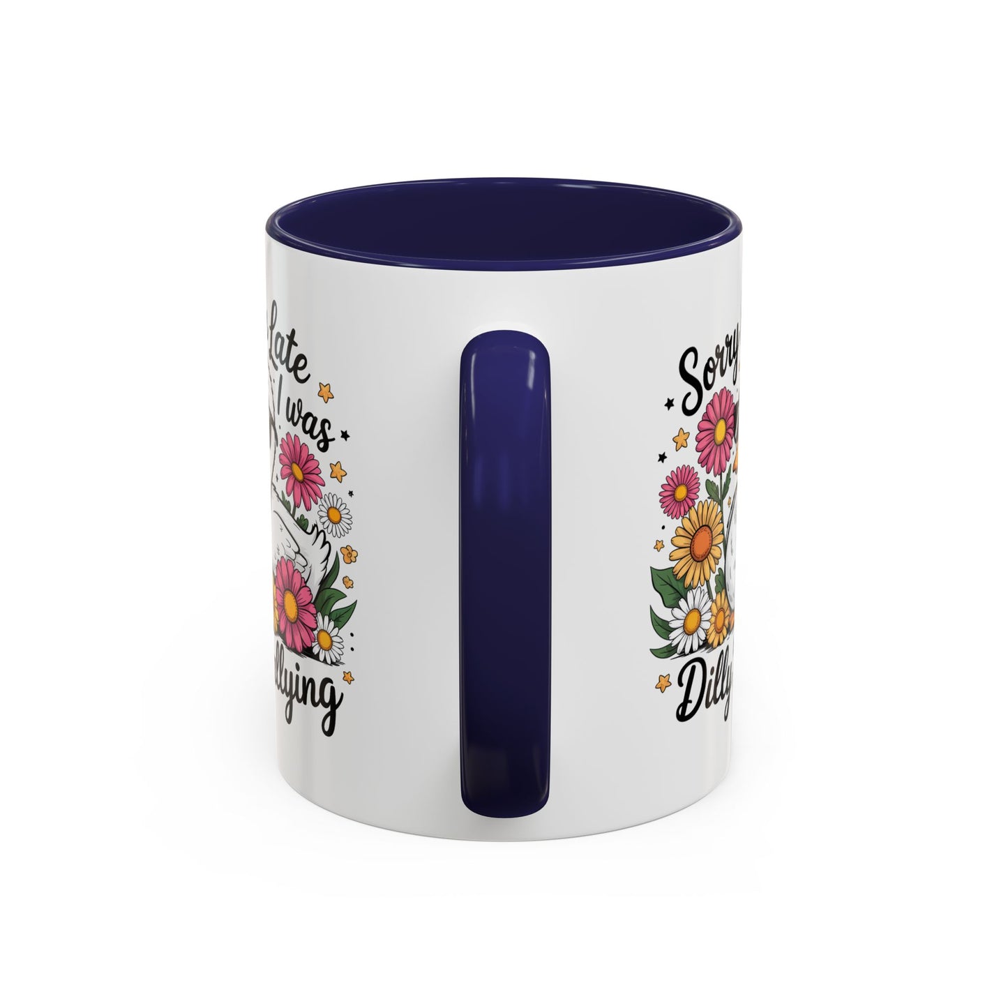 Humor Mug - Sorry I'm Late