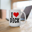 Adult Mug - I Love Dick