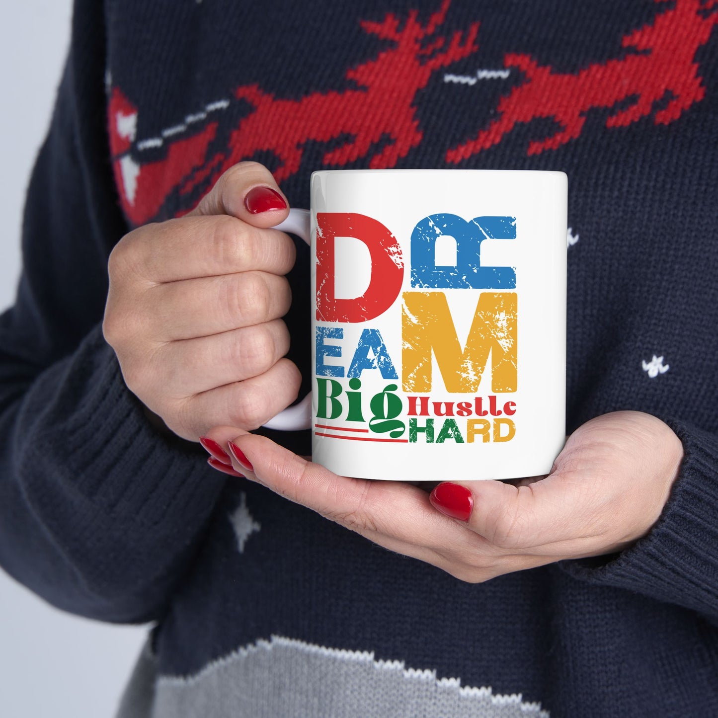 Motivation Mug - Dream Big Hustle Hard