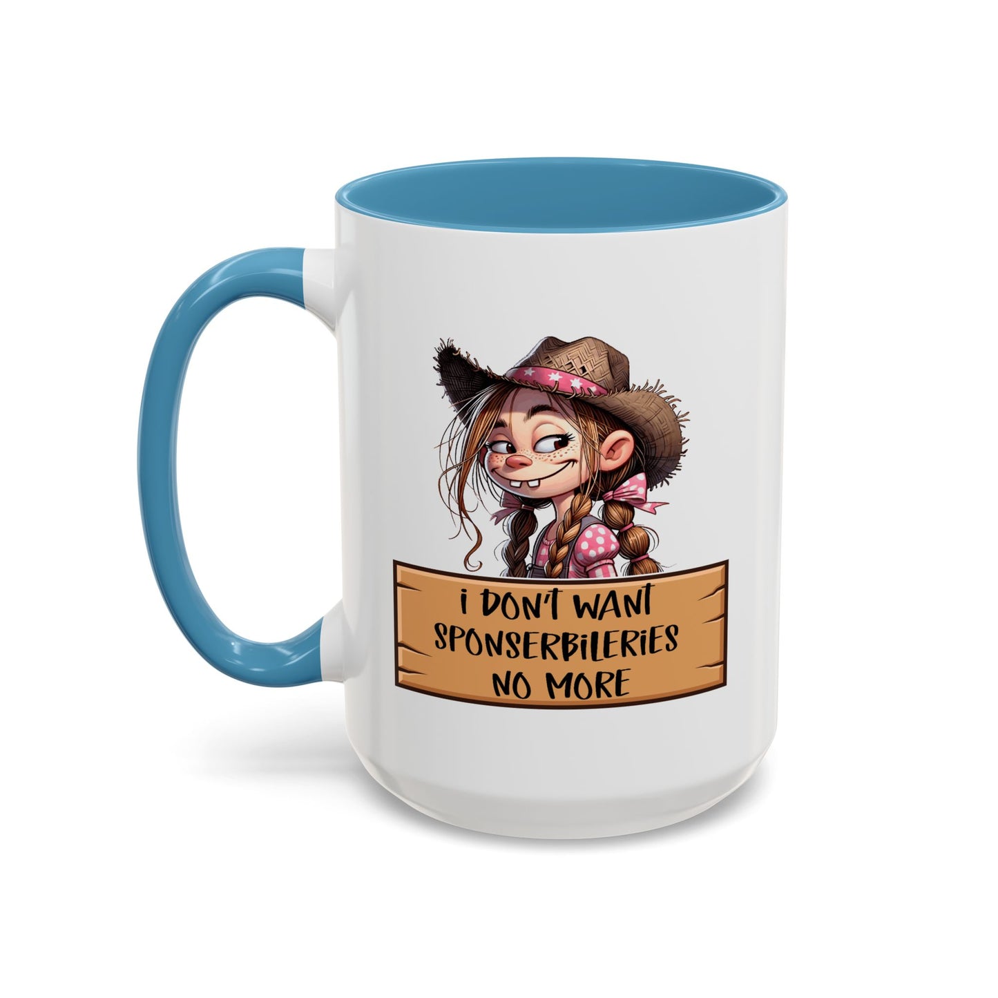 Adult Mug - I Don't Want Sponserbileries No More