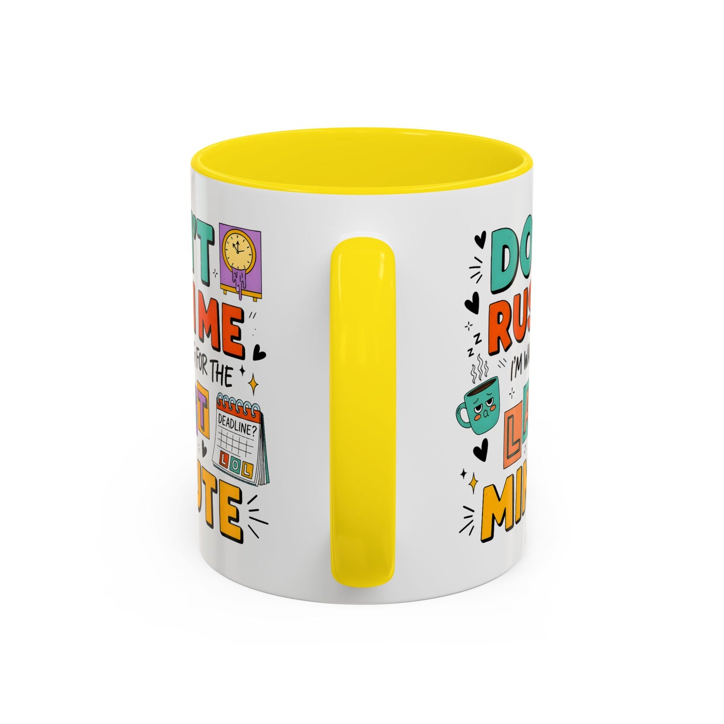 Humor Mug - Don't Rush Me