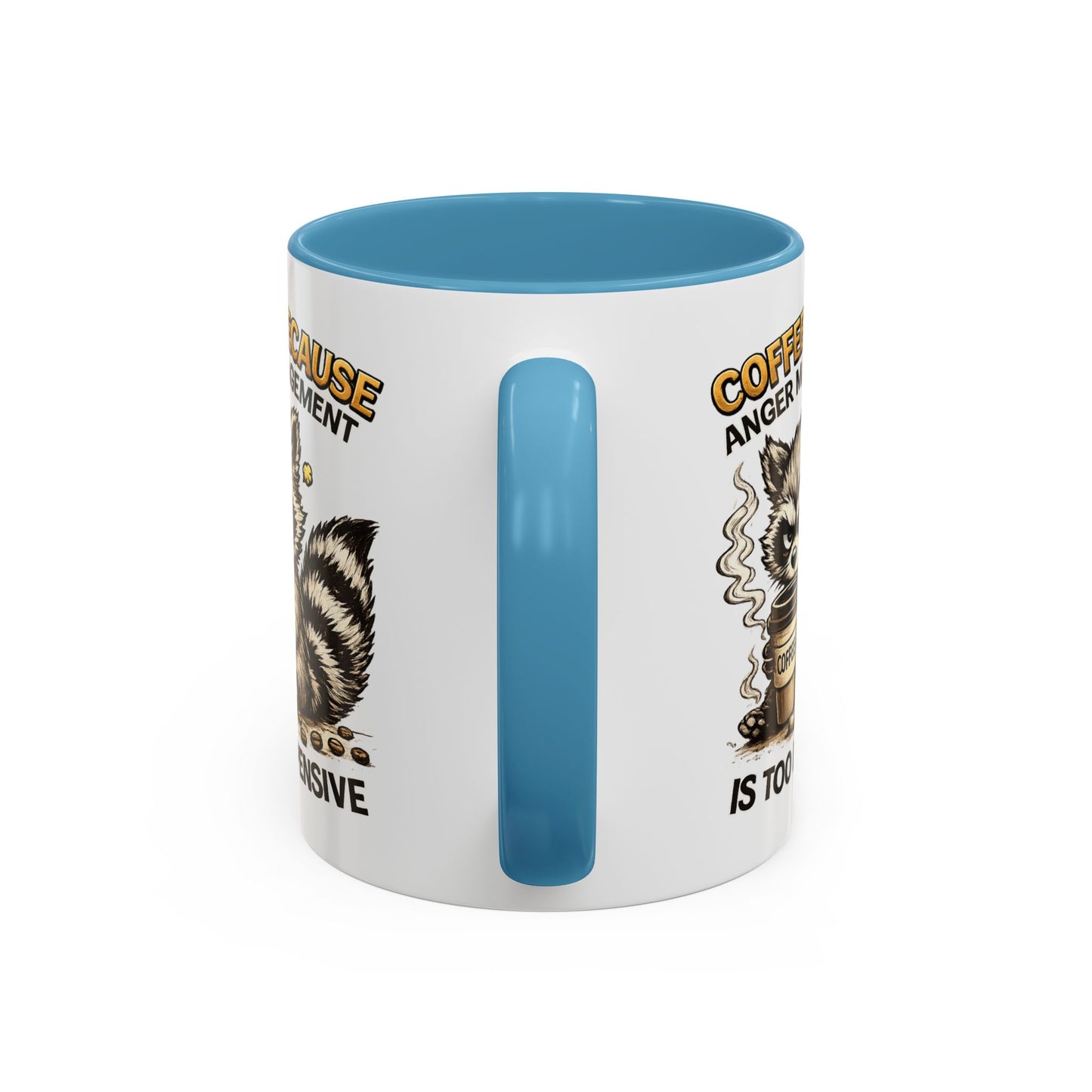 Humor Mug -  Coffee Because Anger