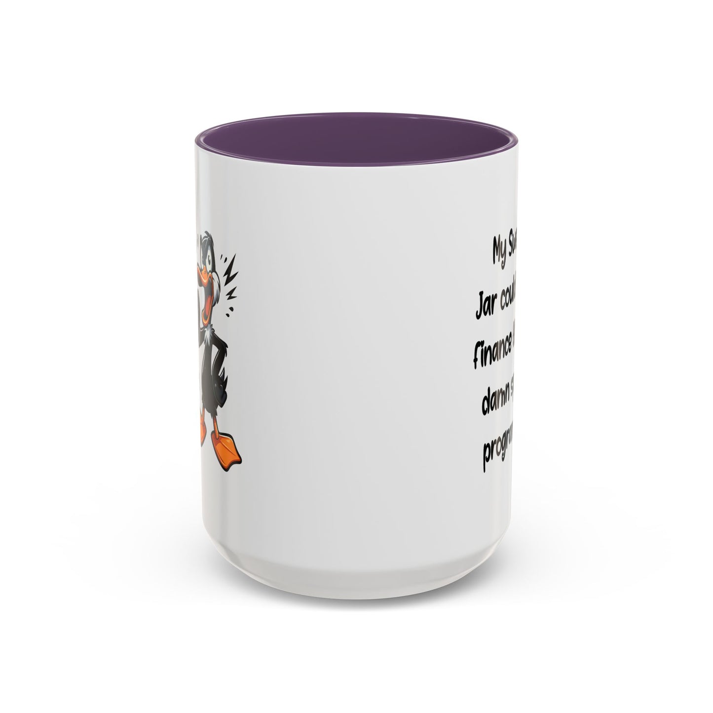 Humor Mug - My Swear Jar Could Finance the Damn Space Program!