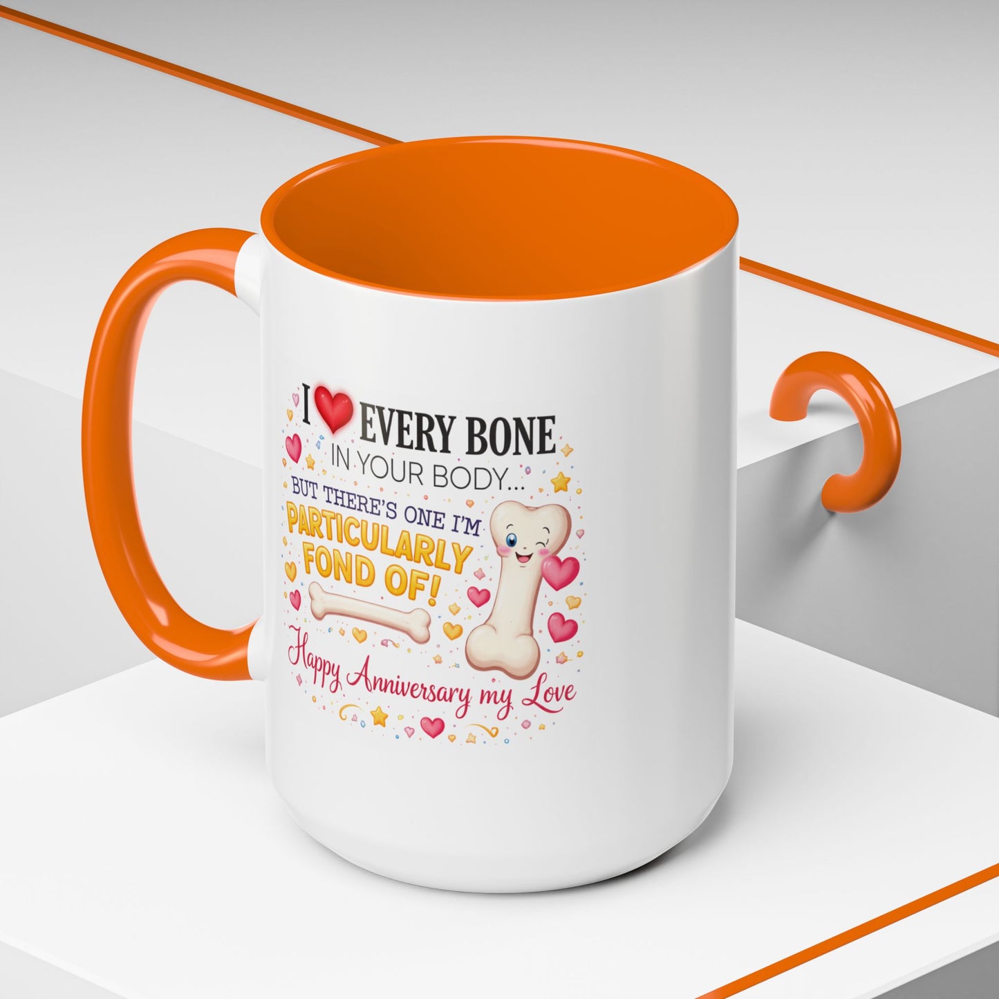 Anniversary Mug - I Love Every Bone In Your Body