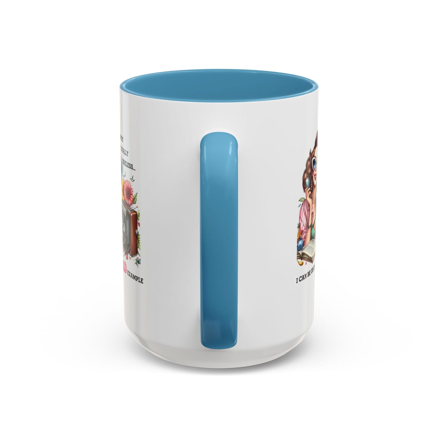 Humor Mug - I'm Not totally Useless