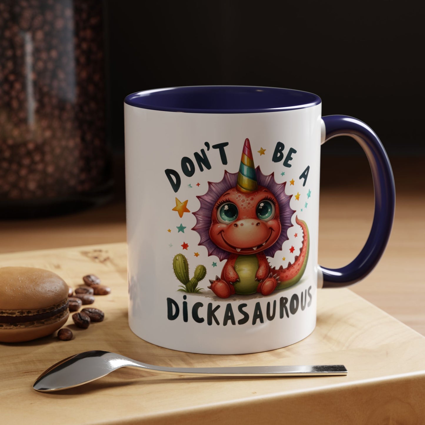 Humor Mug - Don't Be a Dickasauous